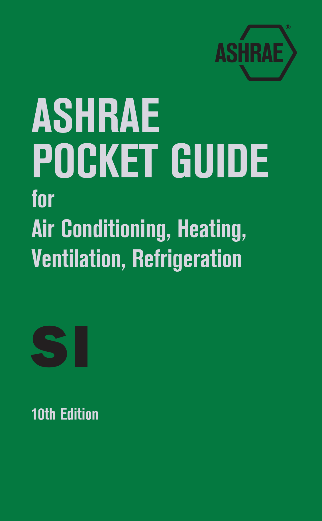ASHRAE Pocket Guide for AirConditioning, Heating, Ventilation
